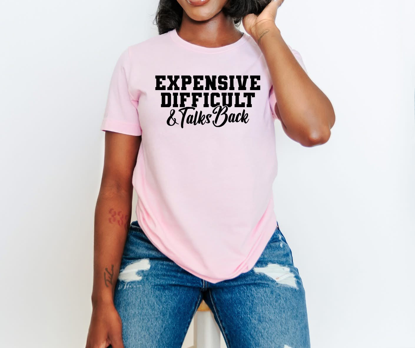 Expensive Difficult & Talk Back