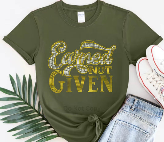Earned Not Given Rhinestone T-shirt