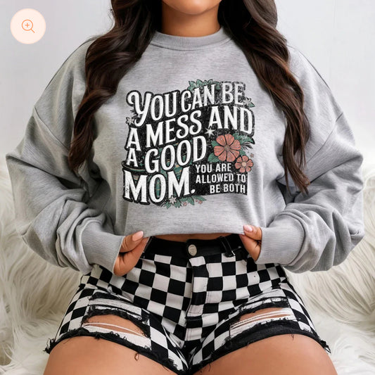 You can be a mess and a good mom-glitter print E36