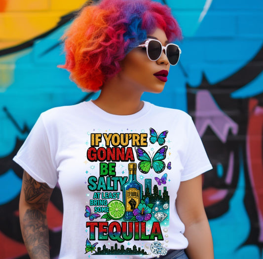 If you’re going to be salty Tshirt