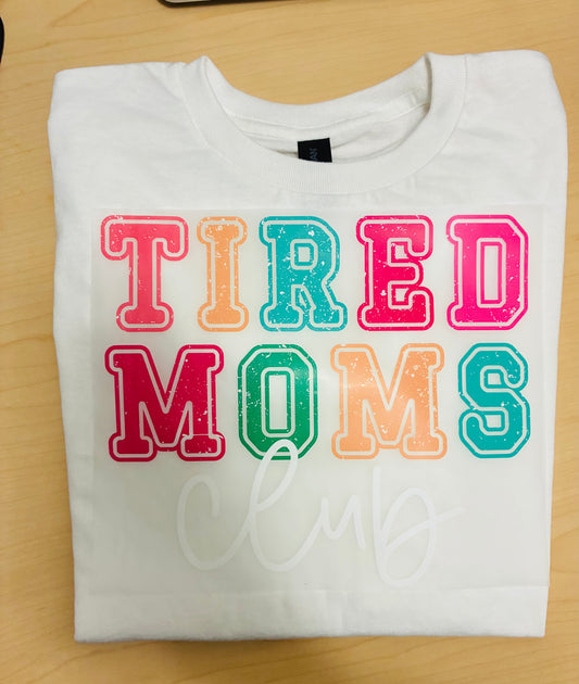Tired Moms Club print