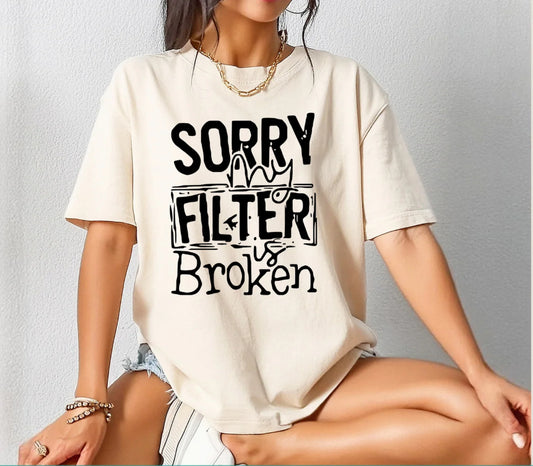 Sorry my Filter is Broken