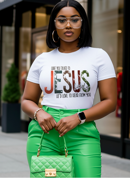 Have you talked to Jesus lately