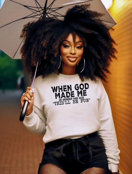 When God made me…
