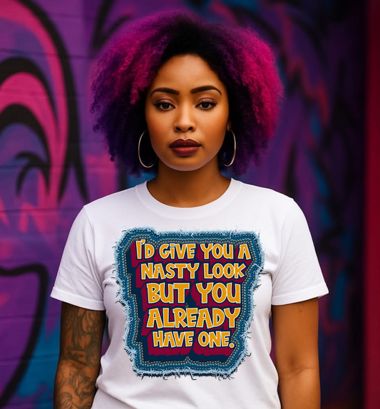 I’d give you a nasty look PNG